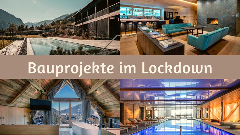 Die schönsten Bauprojekte im Lockdown - wellness-hotel.info