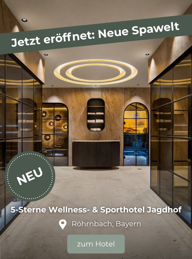 Hoteltipp des Monats: 5* Wellness- & Sporthotel Jagdhof, R&ouml;hrnbach, Bayern